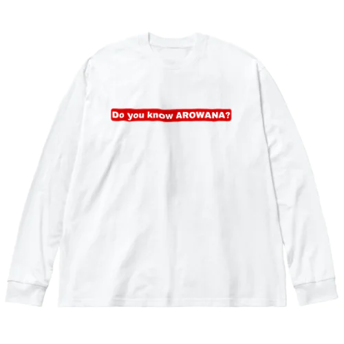 表裏デザインアロワナって知ってる？　by RA Big Long Sleeve T-Shirt