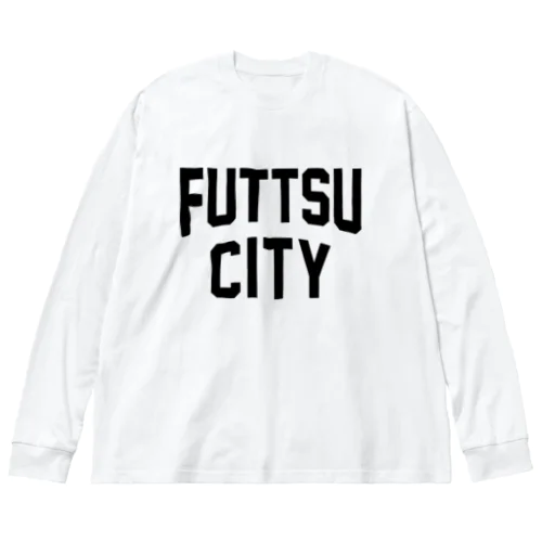 富津市 FUTTSU CITY ビッグシルエットロングスリーブTシャツ