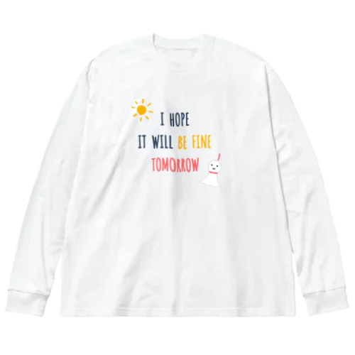 明日晴れるといいな Big Long Sleeve T-Shirt