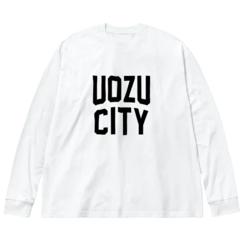 魚津市 UOZU CITY ビッグシルエットロングスリーブTシャツ