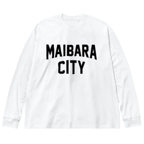 米原市 MAIBARA CITY Big Long Sleeve T-Shirt