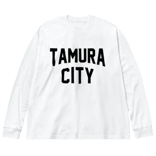 田村市 TAMURA CITY ビッグシルエットロングスリーブTシャツ