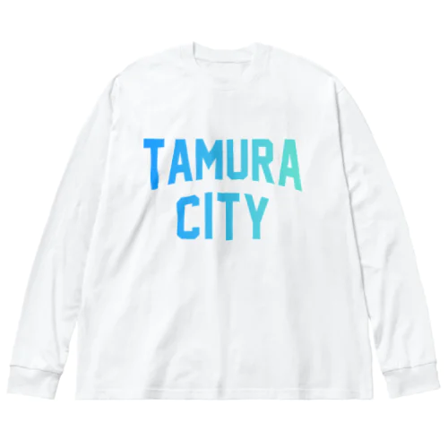 田村市 TAMURA CITY ビッグシルエットロングスリーブTシャツ