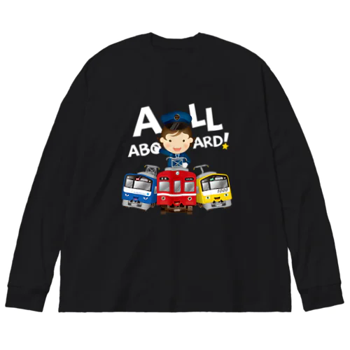 出発進行( All aboard ) ! タイトル文字色 : 白 ver. ビッグシルエットロングスリーブTシャツ