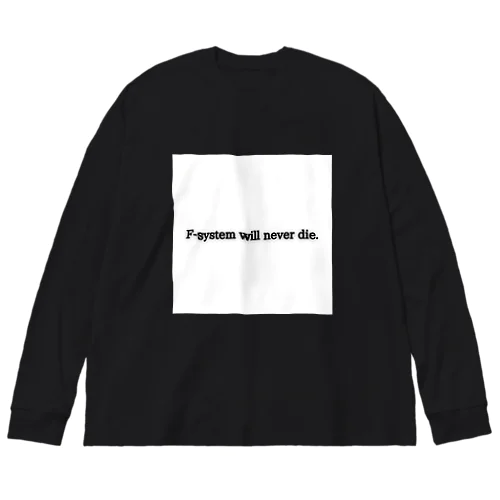 藤井システムは死なない Big Long Sleeve T-Shirt