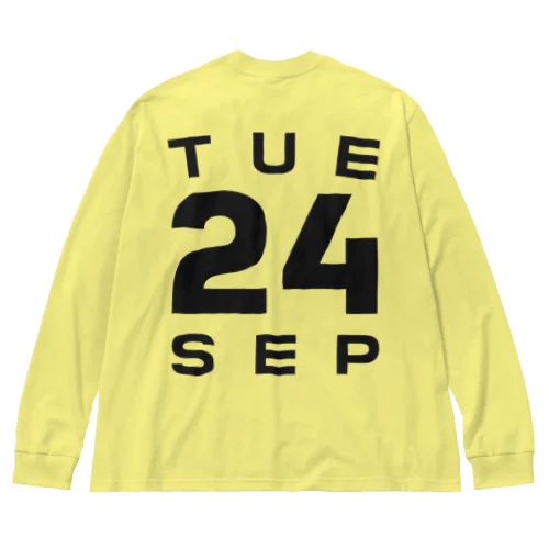 Tuesday, 24th September Big Long Sleeve T-Shirt