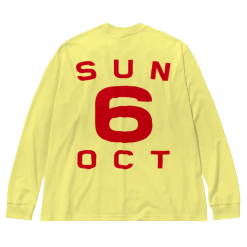 Sunday, 6th October Big Long Sleeve T-Shirt