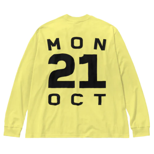 Monday, 21st October Big Long Sleeve T-Shirt