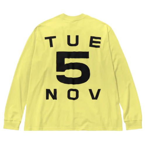 Tuesday, 5th November Big Long Sleeve T-Shirt