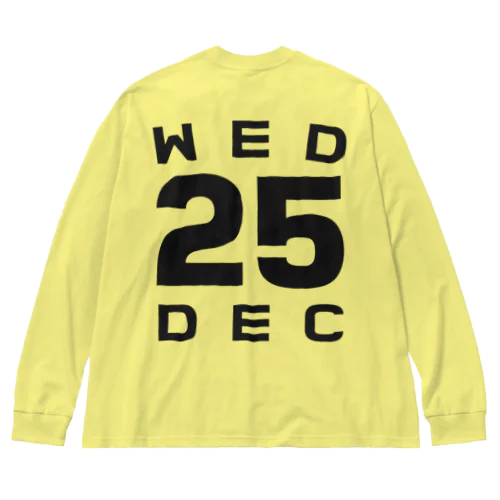 Wednesday, 25th December Big Long Sleeve T-Shirt