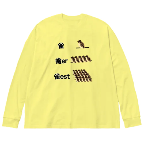 雀 比較級 最上級 Big Long Sleeve T-Shirt