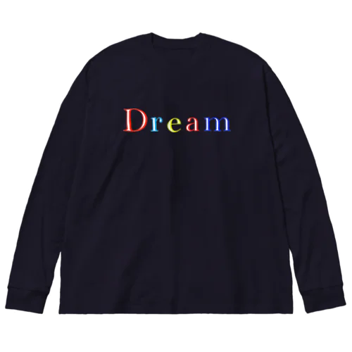 DREAM ビッグシルエットロングスリーブTシャツ