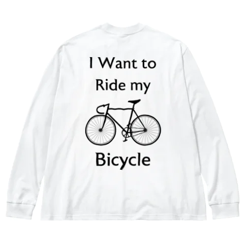 [★バック] I Want to Ride my Bicycle ビッグシルエットロングスリーブTシャツ