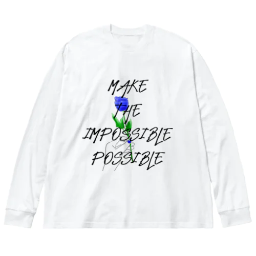 Make The Impossible possible ビッグシルエットロングスリーブTシャツ