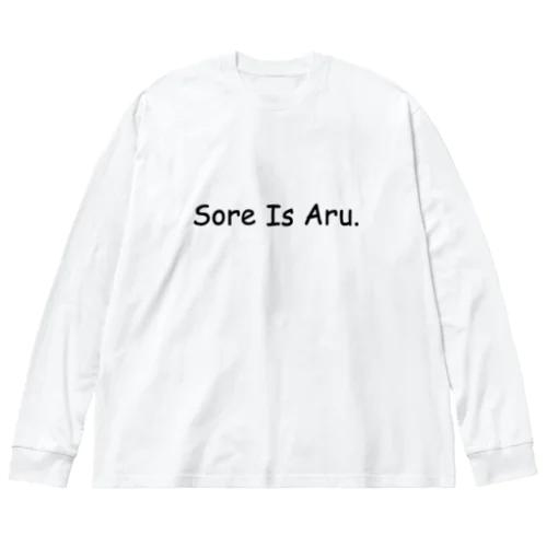 それ is ある。 Big Long Sleeve T-Shirt