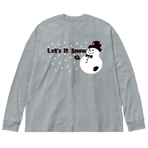 Let it snow ビッグシルエットロングスリーブTシャツ