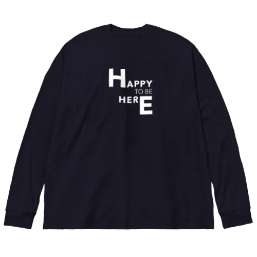 Happy to be here ビッグシルエットロングスリーブTシャツ