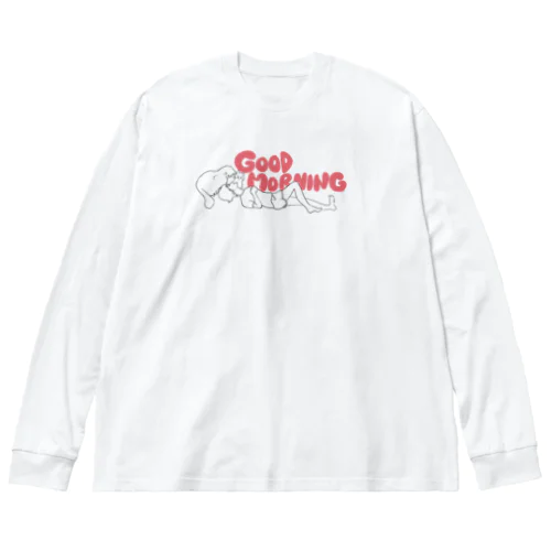 Good Morning Big Long Sleeve T-Shirt