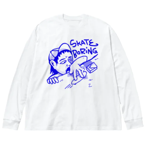 SKATE-BORING Big Long Sleeve T-Shirt