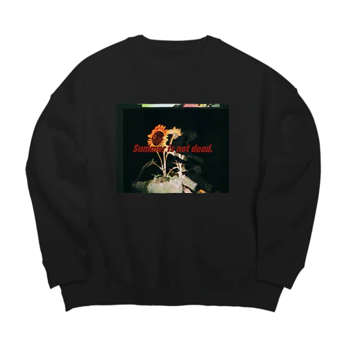 Summer is not dead. Big Crew Neck Sweatshirt