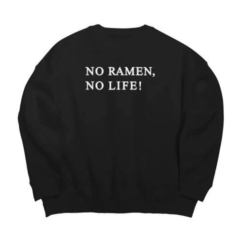 NO RAMEN,NO LIFE! Big Crew Neck Sweatshirt