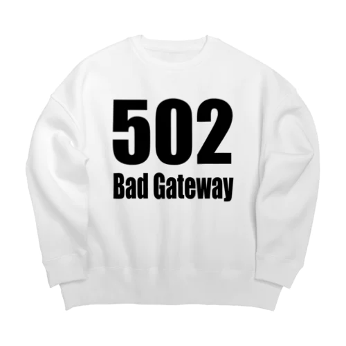 502 Bad Gateway ビッグシルエットスウェット