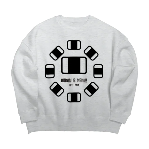 ONIGIRI is OISHII!!(俵) Big Crew Neck Sweatshirt