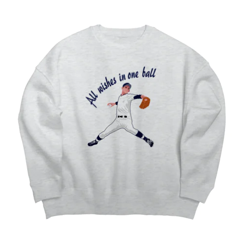 一球入魂　全ての願いを一球に込めて Big Crew Neck Sweatshirt