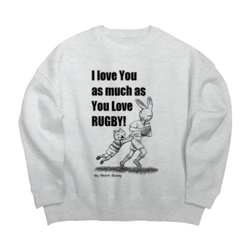 うさぎとねこ　ラグビーが好きなキミが好き Big Crew Neck Sweatshirt