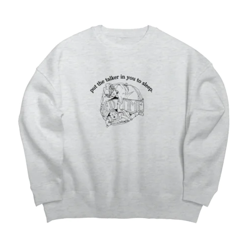 はいネンネの時間よー Big Crew Neck Sweatshirt