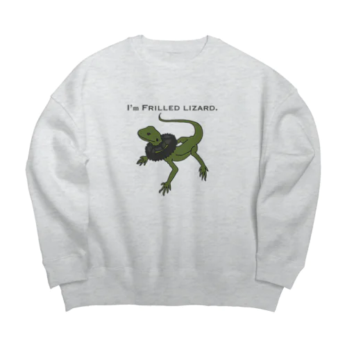 私はエリマキトカゲ Big Crew Neck Sweatshirt