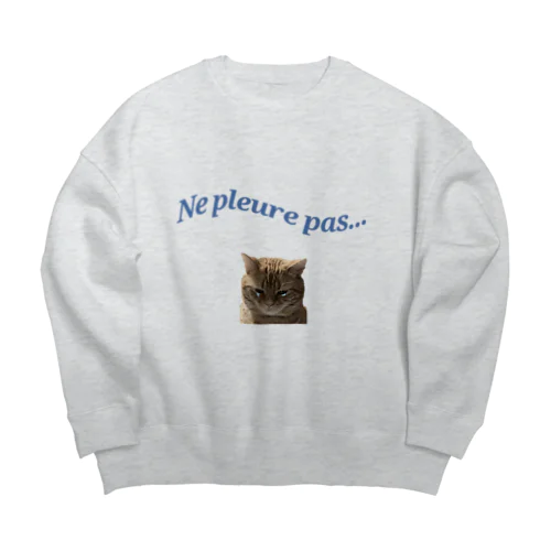 Ne pleure pas Big Crew Neck Sweatshirt