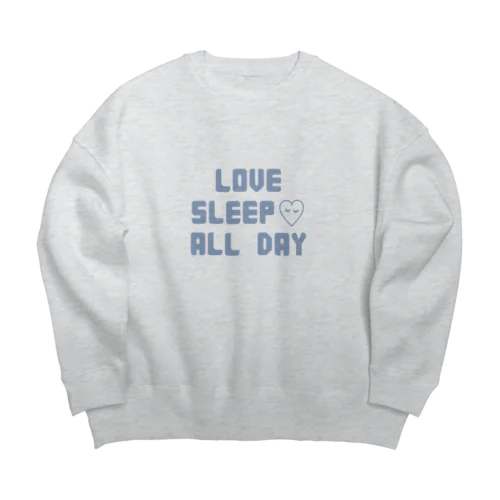 LOVE SLEEP ALL DAY Big Crew Neck Sweatshirt