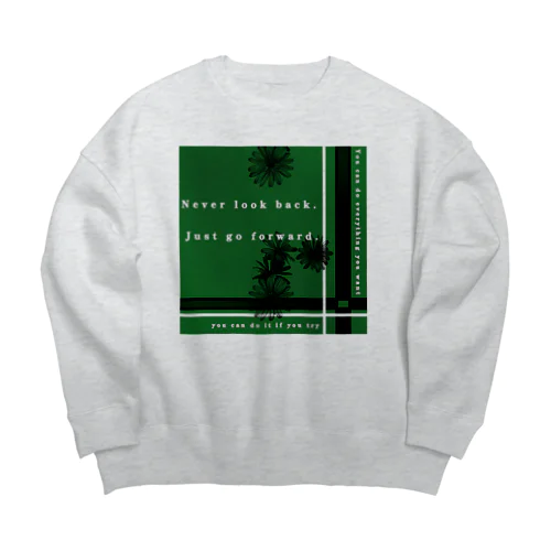 Just go forward(前進のためだけに) Big Crew Neck Sweatshirt