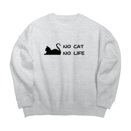 NO CAT NO LIFE Big Crew Neck Sweatshirt