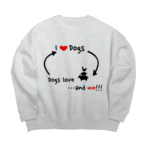 I love dogs Dogs love... ビッグシルエットスウェット