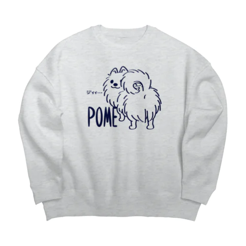 **いつも見ているポメラニアンA Big Crew Neck Sweatshirt