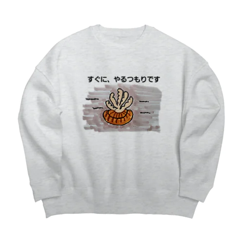 すぐにやるつもりですが、できないんですサカサクラゲちゃん Big Crew Neck Sweatshirt