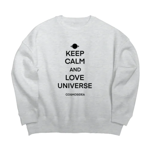 KEEP CALM AND LOVE UNIVERSE  Big Crew Neck Sweatshirt