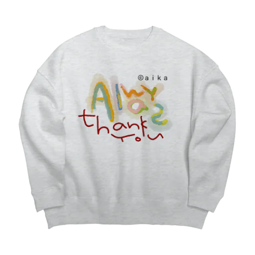 【数量限定】Always thank youビックシルエットトレーナー Big Crew Neck Sweatshirt