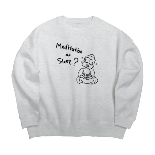 メディテーション オア スリープ？ Big Crew Neck Sweatshirt