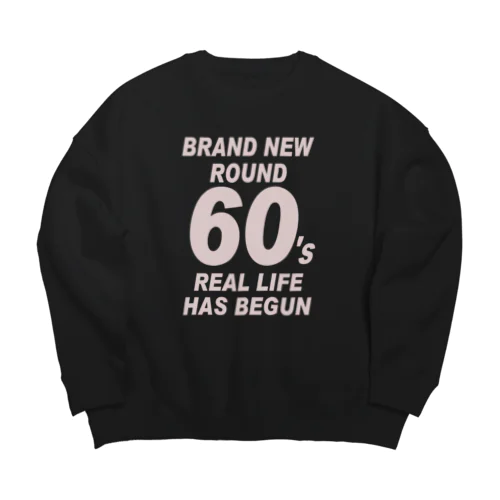 ROUND60 / 還暦＆アラ還を軽やかにすごすロゴ(濃色用) Big Crew Neck Sweatshirt