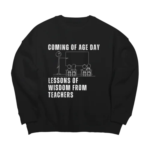 Coming of Age Day: Lessons of Wisdom from Teachers Big Crew Neck Sweatshirt