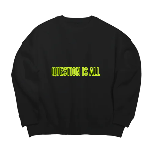 QUESTION IS ALL Big Crew Neck Sweatshirt