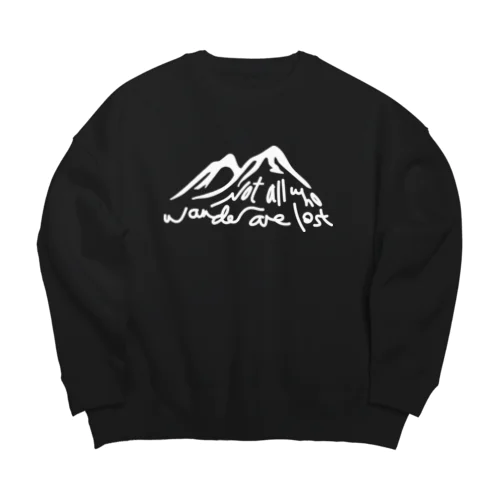 Not All Who Wander Are Lost (白文字) Big Crew Neck Sweatshirt