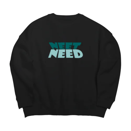 ニート→ニード　NEET→NEED Big Crew Neck Sweatshirt