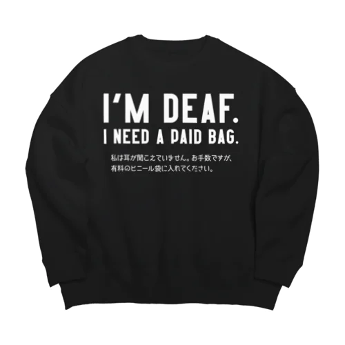 レジ袋ください。 耳が聞こえない人向け/白 Big Crew Neck Sweatshirt