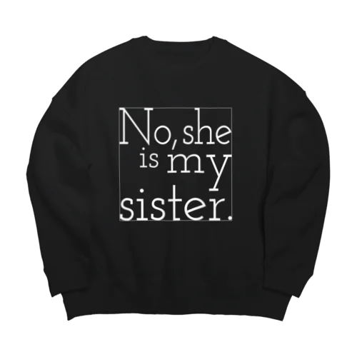 いいえ、妹です。 Big Crew Neck Sweatshirt
