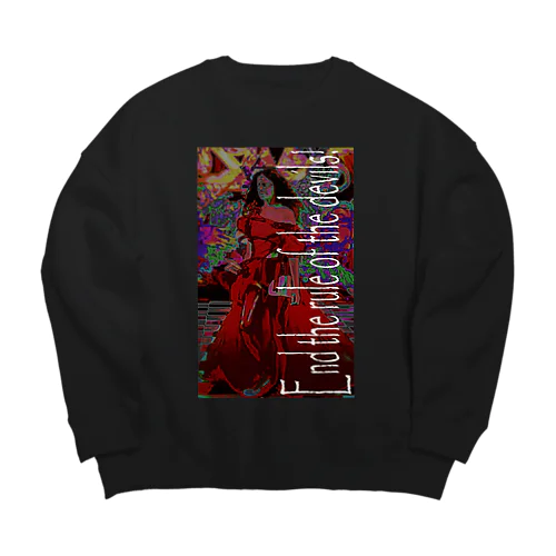 悪魔どもの支配を終わらせる！ End the rule of the devils! Big Crew Neck Sweatshirt