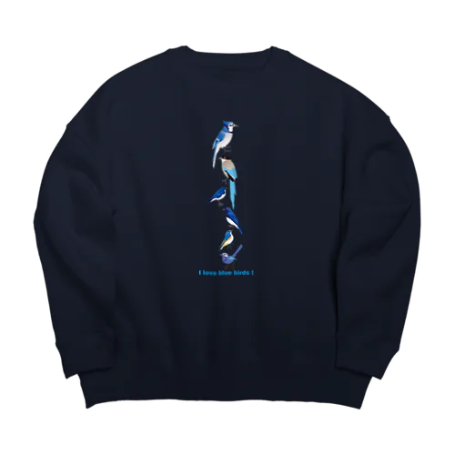 I love blue birds 2 Big Crew Neck Sweatshirt